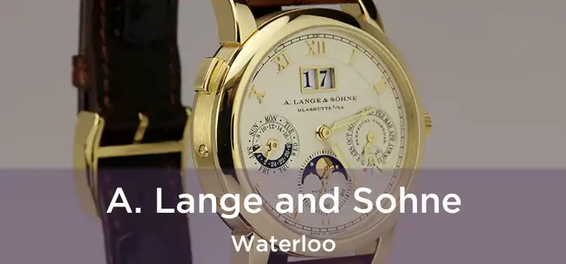  A. Lange and Sohne Waterloo