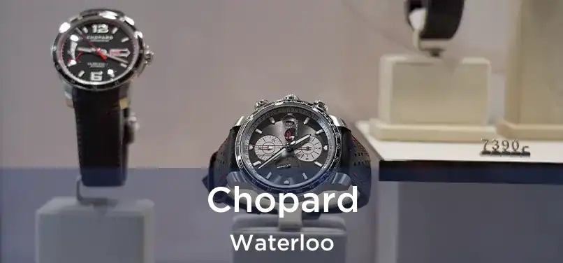  Chopard Waterloo