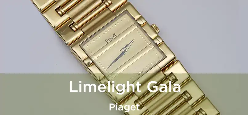  Limelight Gala Piaget