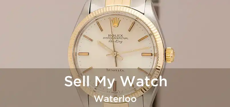  Sell My Watch Waterloo