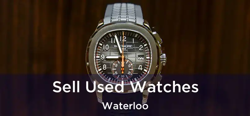  Sell Used Watches Waterloo