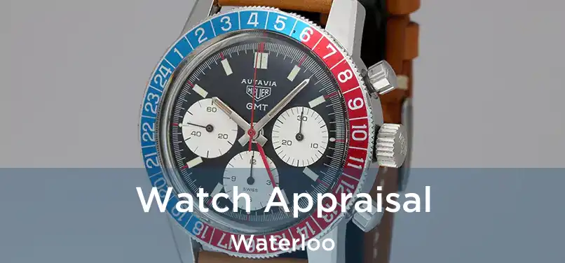  Watch Appraisal Waterloo