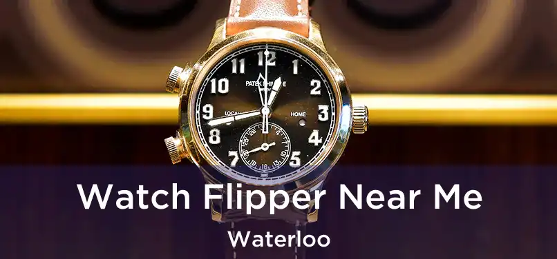  Watch Flipper Near Me Waterloo