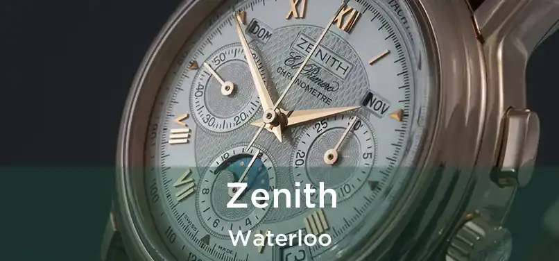 Zenith Waterloo